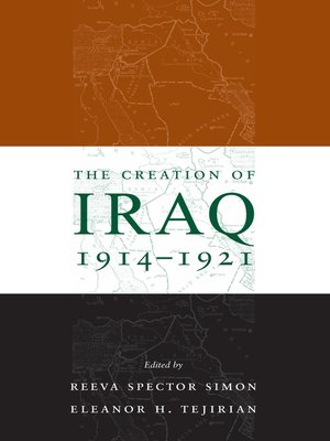 cover image of The Creation of Iraq, 1914-1921